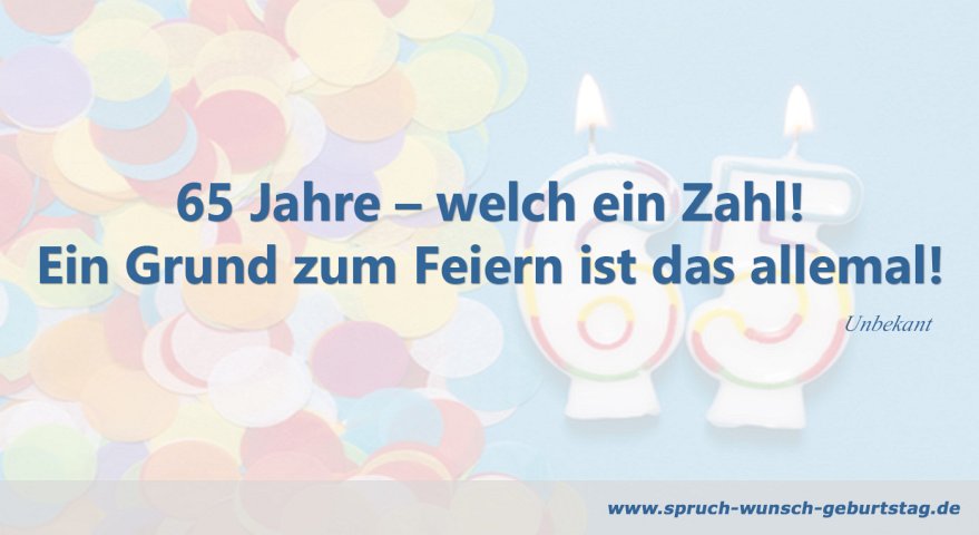 Zum 65 Geburtstag Gluckwunsche Gedichte Spruche