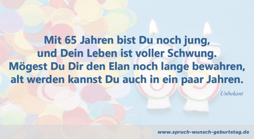 Zum 65 Geburtstag Glückwünsche Gedichte Sprüche