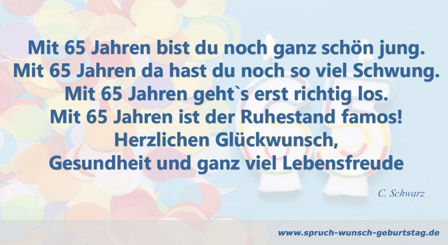 Zum 65 Geburtstag Glückwünsche Gedichte Sprüche