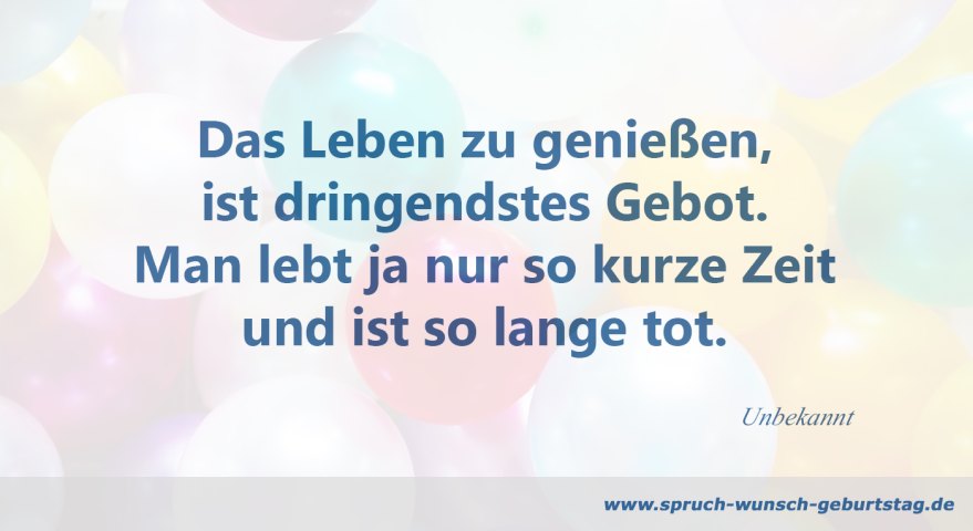 Leben geniessen Spruch lustig. 