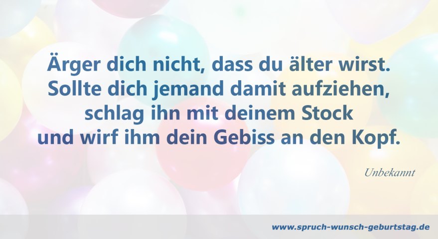 Lustige Geburtstagssprüche Lustiger Spruch Zum Geburtstag