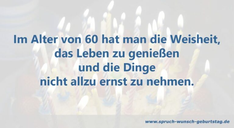 60. Geburtstag Sprüche zum Geburtstag Spruch Geburtstag Glückwunsch