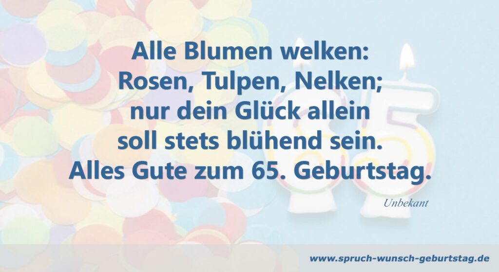 Zum 65. Geburtstag Glückwünsche Gedichte Sprüche