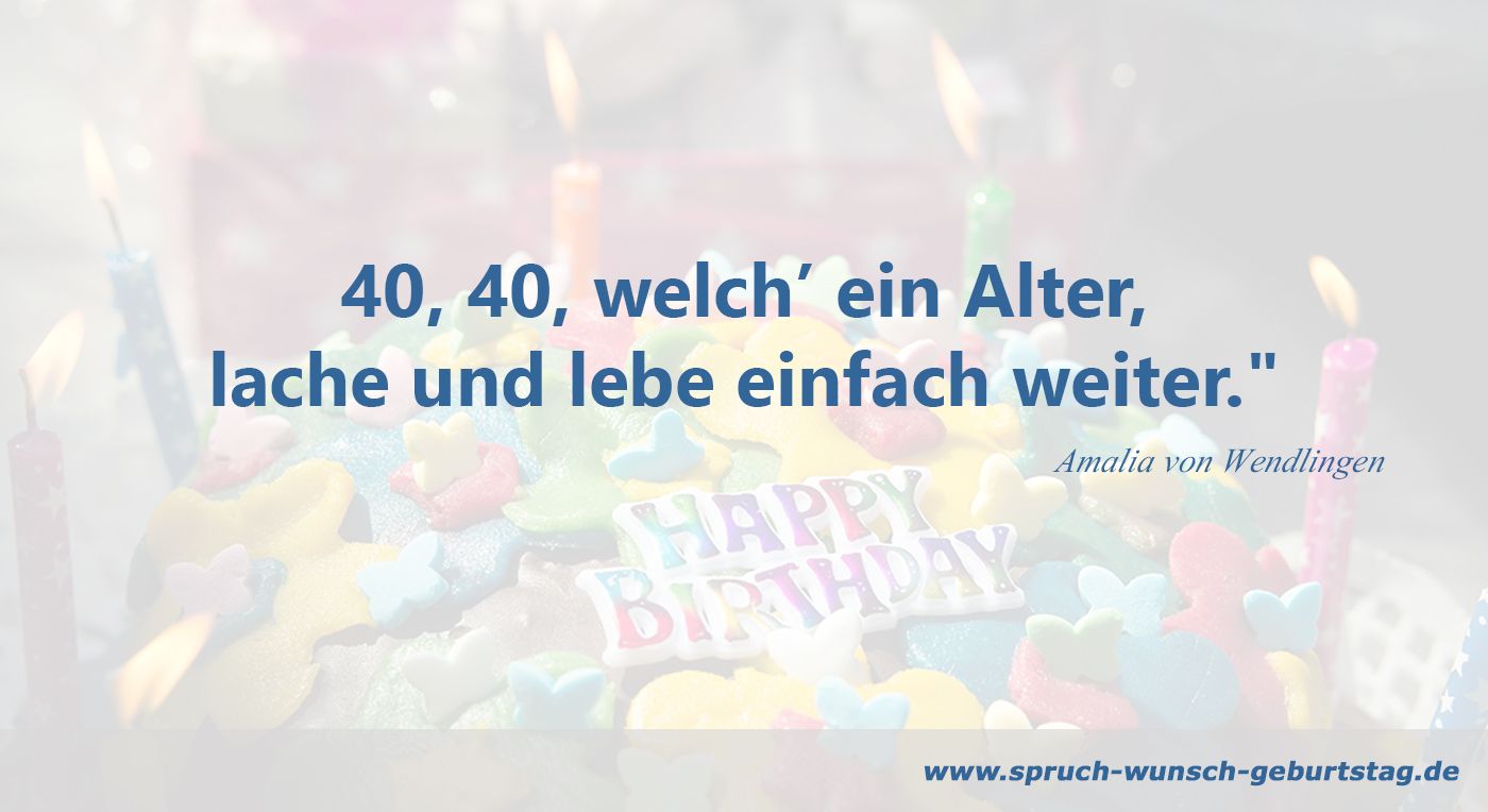 40. Geburtstag Spruch