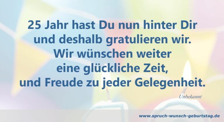 Wünsche zum 25. Geburtstag Sprüche und Glückwunsche zum Geburtstag