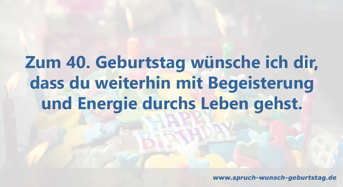 Spruch 40. Geburtstag