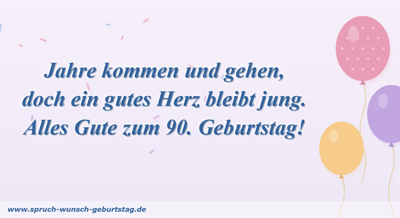 Jahre kommen und gehen, doch ein gutes Herz bleibt jung. Alles Gute zum 90. Geburtstag!