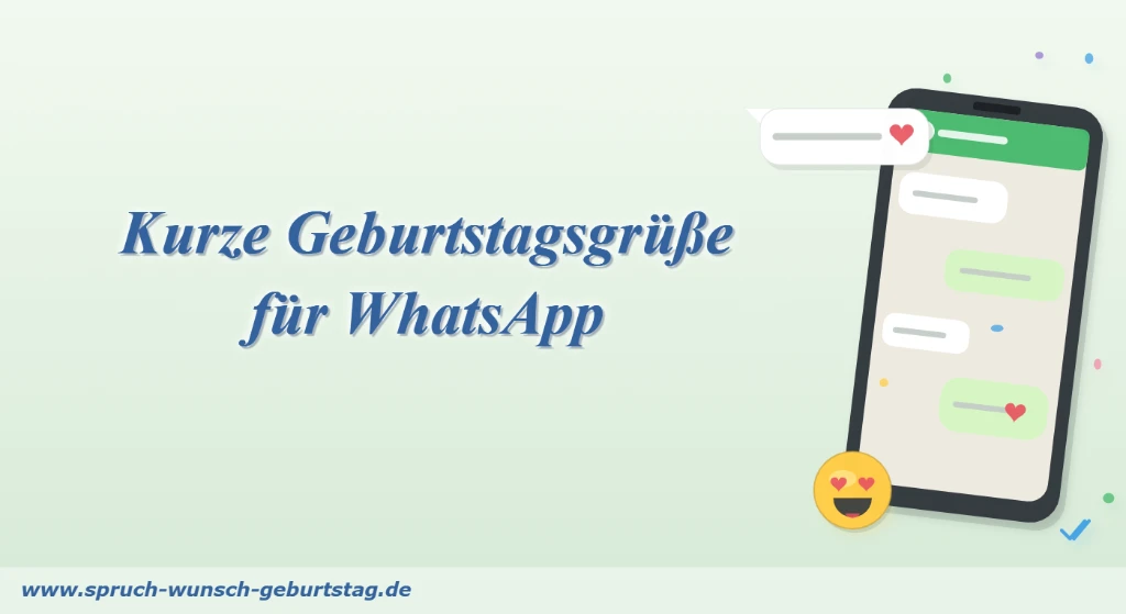 Kurze Geburtstagsgrüße für WhatsApp Kurze Geburtstagsgrüße für WhatsApp