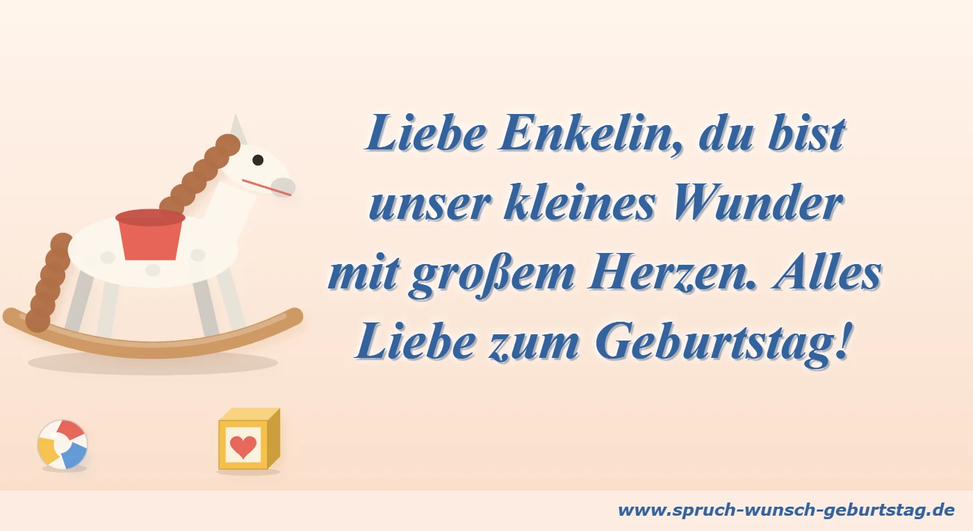 Geburtstagswünsche für Enkel 4 Liebe Enkelin, du bist unser kleines Wunder – Geburtstagswunsch für die Enkelin