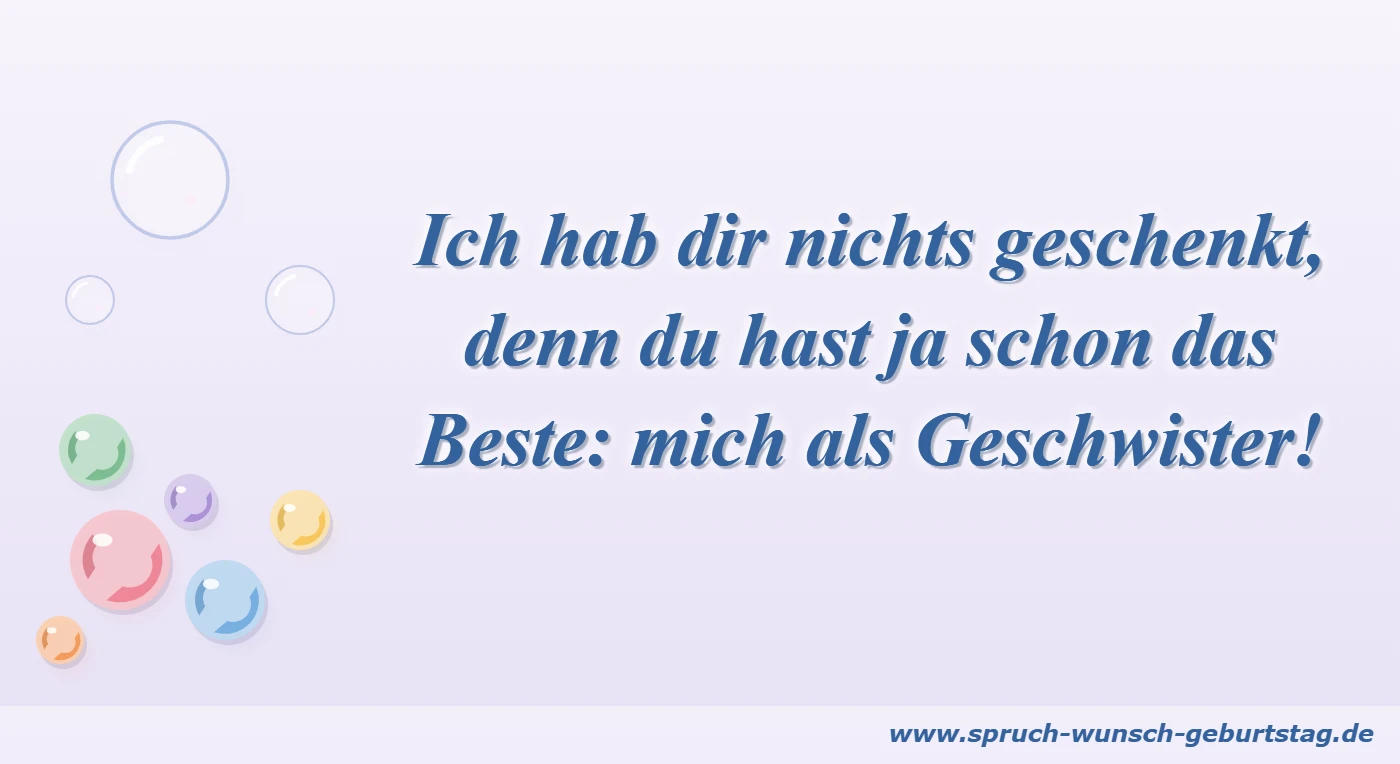 Lustiger Geburtstagsspruch Geschwister: mich als Geschwister