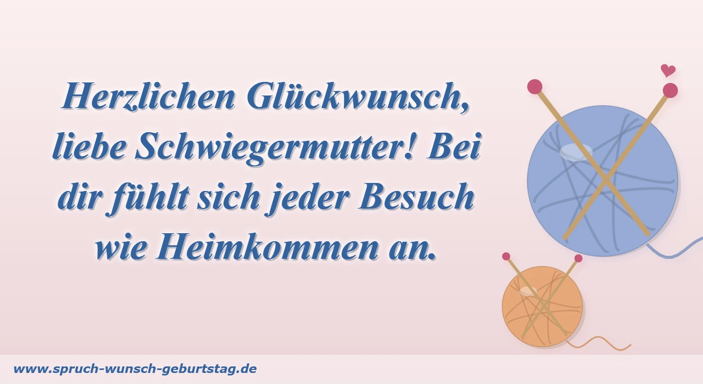 Herzlichen Glückwunsch, liebe Schwiegermutter! Bei dir fühlt sich jeder Besuch wie Heimkommen an.